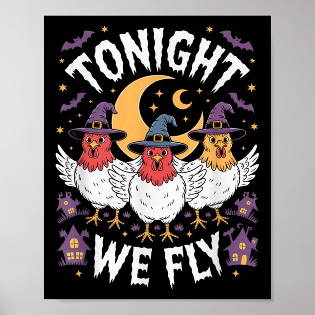 Tonight We Fly Halloween Witch Funny Chicken Costu Poster (Front)