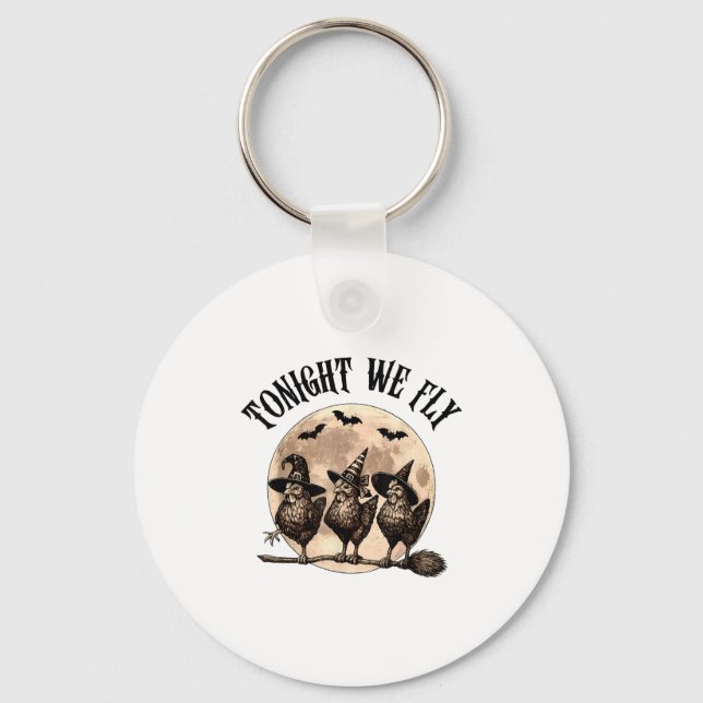 Tonight We Fly With Three Chickens On Halloween Br Keychain (Front)