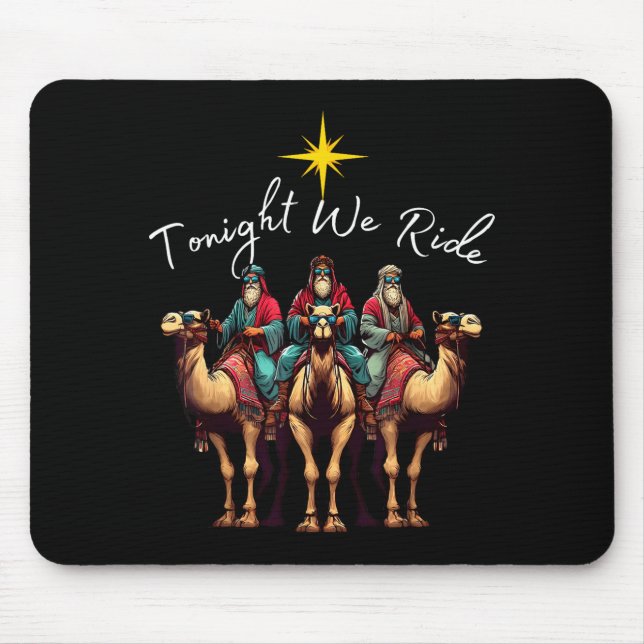 Tonight We Ride Christmas, 3 Wise Men, Christian C Mouse Pad (Front)