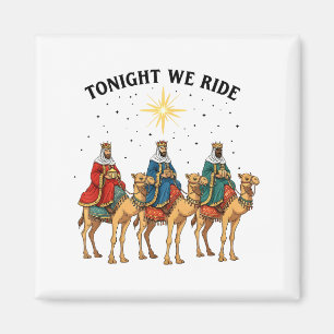 Tonight We Ride Christmas, 3 Wise Men Funny Christ Magnet