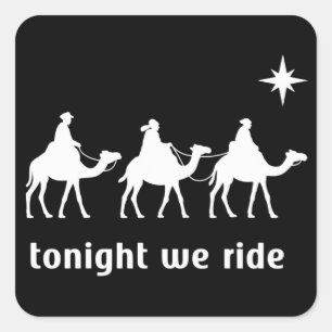 Tonight We Ride Christmas Christian Faith Wise Men Square Sticker
