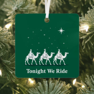 Tonight We Ride Christmas Christian Faith Xmas Metal Ornament