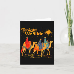 Tonight We Ride Three Wise Christmas Nativity Chri Card