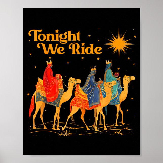 Tonight We Ride Three Wise Christmas Nativity Chri Poster (Front)