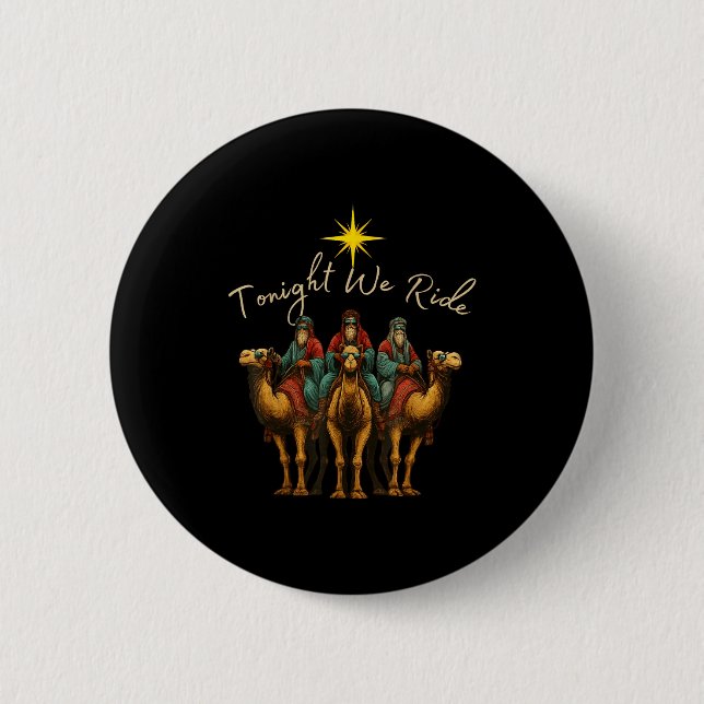 Tonight We Ride Three Wise Men Christmas Nativity  2 Inch Round Button (Front)