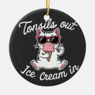 Tonsils Out Ice Cream In Feline Cat Kitten Gift Ceramic Ornament