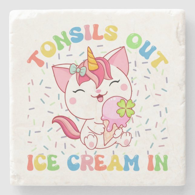 Tonsils Out, Ice Cream In | Unicorn Cat Stone Coaster (Front)