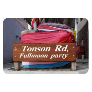 Tonson Rd. Fullmoon Party, Koh Phangan, Thailand Magnet