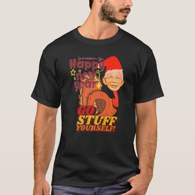 Tony Turkey Fauci Lied Fire Fauci Christmas Anti L T-Shirt (Front)