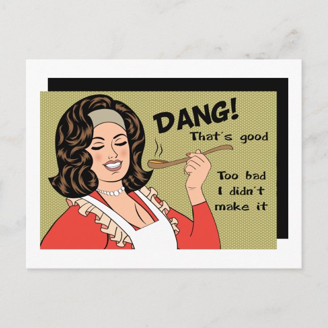 Too Bad I didn't Make it Myself Postcard (Front)