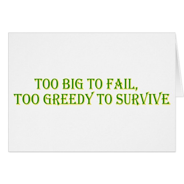 Too big to fail (Front Horizontal)