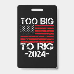 Too Big To Rig 2024 Elections Badge
