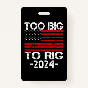 Too Big To Rig 2024 Elections Badge