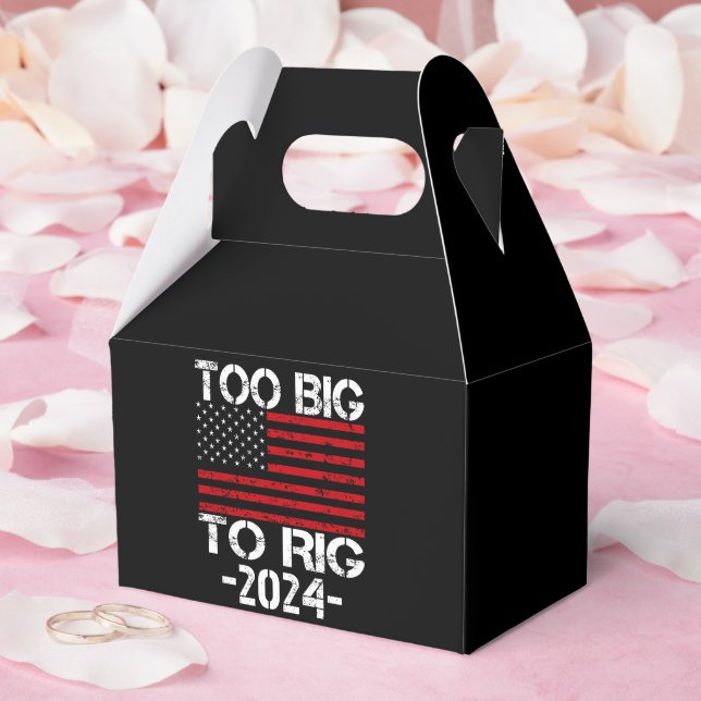 Too Big To Rig 2024 Elections Favor Box (Wedding)