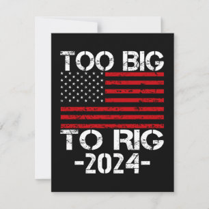 Too Big To Rig 2024 Elections Invitation