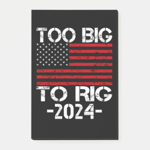 Too Big To Rig 2024 Elections Post-it Notes