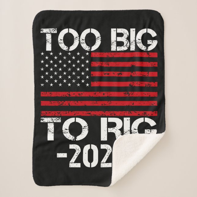 Too Big To Rig 2024 Elections Sherpa Blanket (Front)