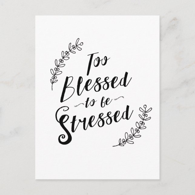 Too Blessed to be Stressed Christian Typography Postcard (Front)