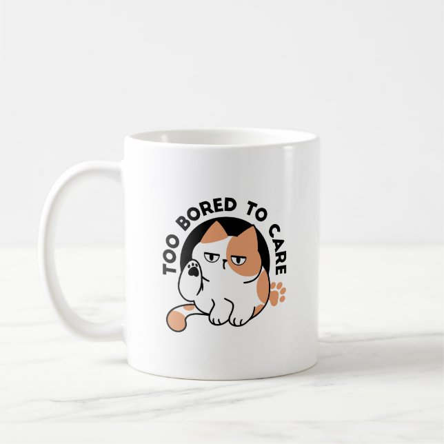 Too Bored to Care – Funny Grumpy Cat Quote Coffee Mug (Left)