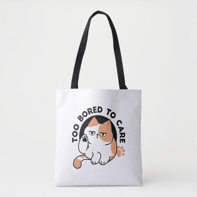 Too Bored to Care – Funny Grumpy Cat Quote Tote Bag (Front)