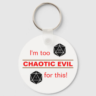Too Chaotic Evil Keychain