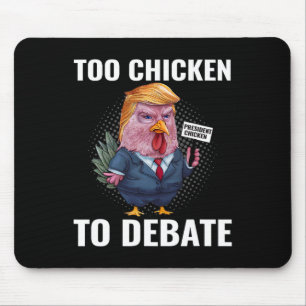 Too Chicken To Debate Kamala Harris Funny Mouse Pad