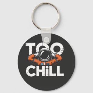 Too chill keychain