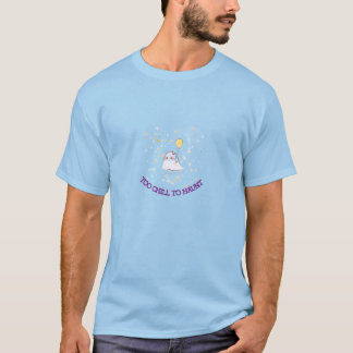 Too Chill to Haunt – Cute Ghost Halloween Shirt