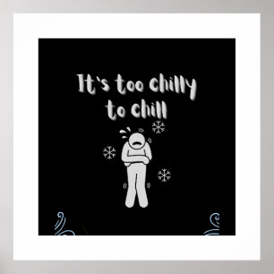 Too chilly poster