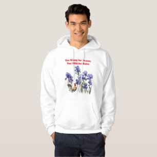 Too Classy for Drama,Too Wild for Rules Hoodie