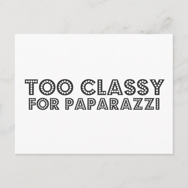 Too Classy For Paparazzi Postcard (Front)