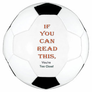 Too close soccer ball