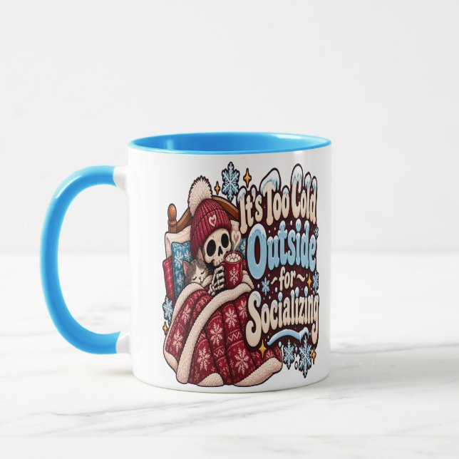 Too Cold Outside for Socializing Funny Winter Mug (Left)
