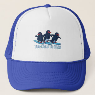 Too Cold to Care Trucker Hat