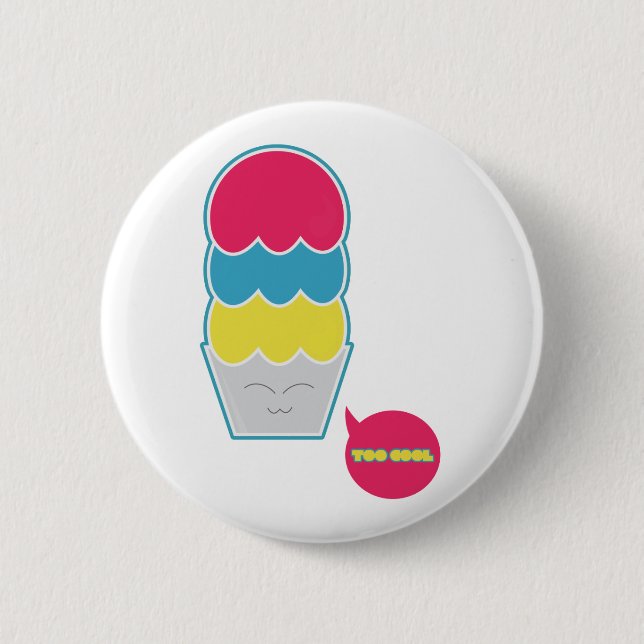 Too Cool 2 Inch Round Button (Front)