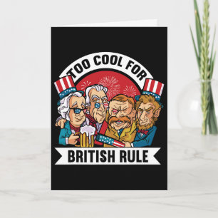 Too Cool For British Rule - George Washington 4th Card