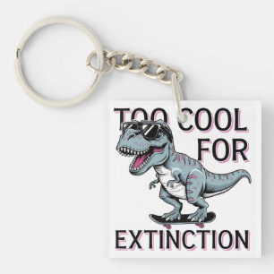 Too Cool For Extinction T-Rex Skater - Funny Dino Keychain