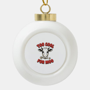 Too Cool For Moo Funny Cow Vintage Shirt Design_1 Ceramic Ball Christmas Ornament