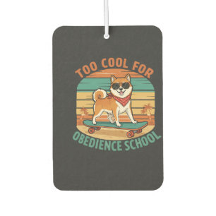 Too Cool for Obedience School Dog Skateboard Air Freshener