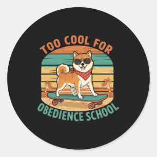 Too Cool for Obedience School Dog Skateboard Classic Round Sticker