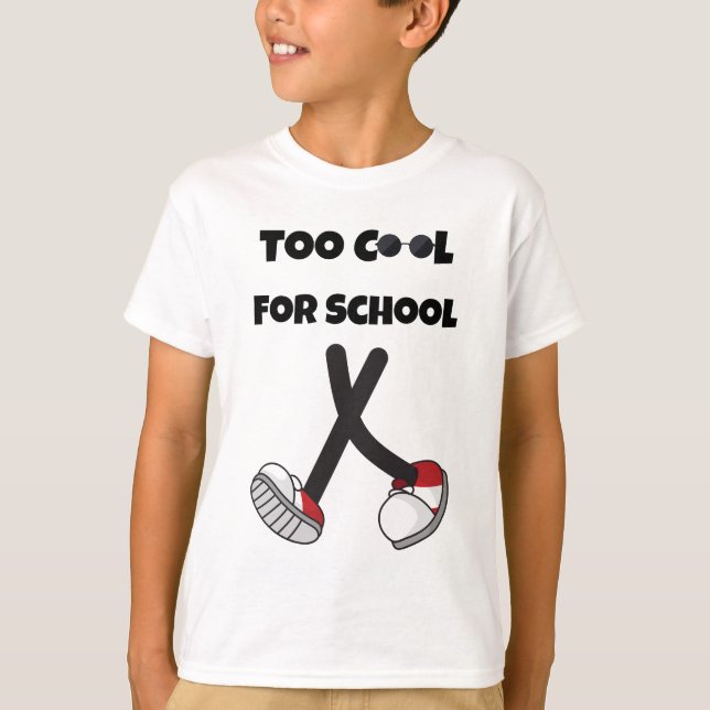  Too Cool for School Boys & Girls T-Shirt (Front)