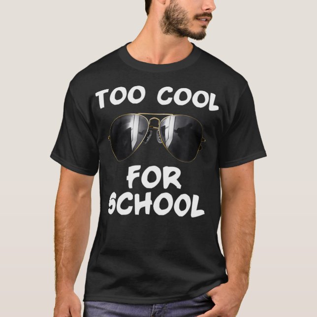 Too Cool For School Funny Sunglasses Gifts Tee  Bo (Front)