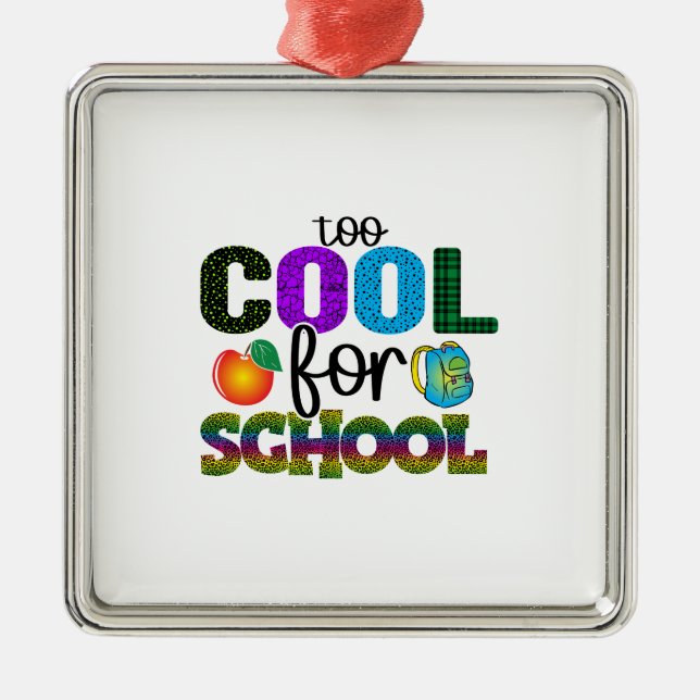 Too Cool For School Metal Ornament (Front)