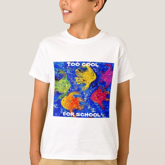 Too Cool for School T-Shirt (Front)
