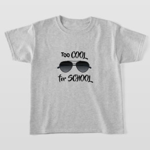 TOO COOL FOR SCHOOL T-SHIRT