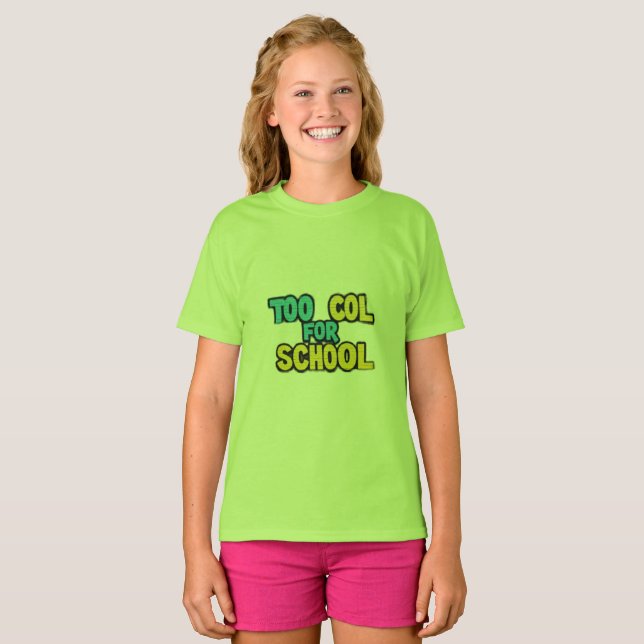 "Too Cool for School Tee" T-Shirt (Front Full)