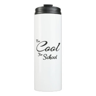 Too Cool For School Thermal Tumbler