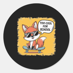 Too Cool For School Trendy Skateboarding Fox Classic Round Sticker