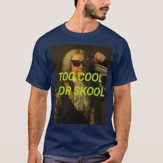 Too Cool for Skool 2 T-Shirt