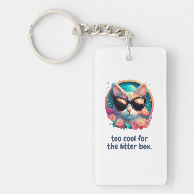 Too Cool for the Litter Box Cat Design Keychain (Front)
